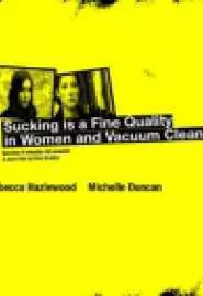 Sucking Is a Fine Quality in Women and Vacuum Cleaners - постер