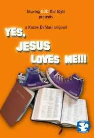 Yes, Jesus Loves Me!!! - постер