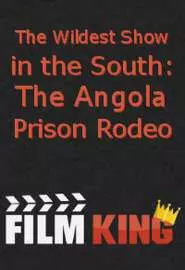 Дичайшее шоу на Юге: Тюремное родео в Анголе - постер