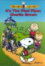 It's the Pied Piper, Charlie Brown - постер