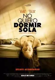 No quiero dormir sola - постер