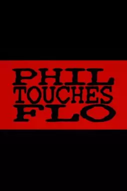 Phil Touches Flo - постер
