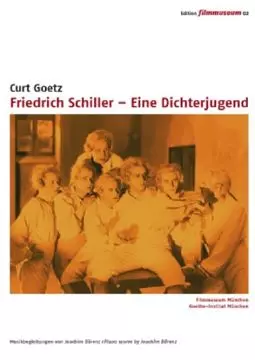 Friedrich Schiller - Eine Dichterjugend - постер