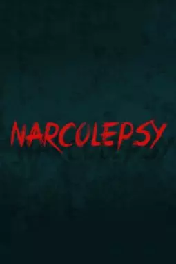 Narcolepsy - постер