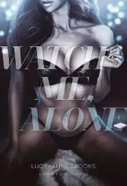 Watch Me, Alone - постер