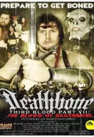 Deathbone, Third Blood Part VII: The Blood of Deathbone - постер
