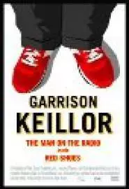 Garrison Keillor: The Man on the Radio in the Red Shoes - постер
