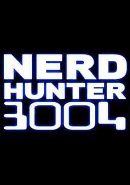 Nerd Hunter 3004 - постер