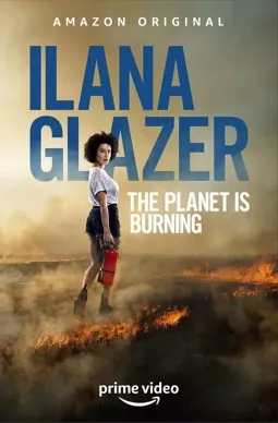 Ilana Glazer: The Planet Is Burning - постер