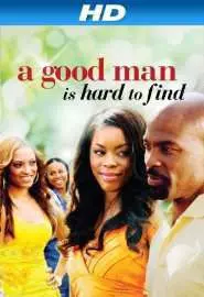 A Good Man Is Hard to Find - постер