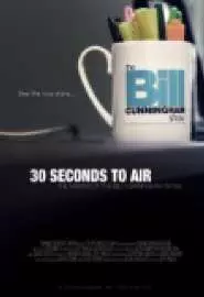 30 Seconds to Air: The Making of the Bill Cunningham Show - постер