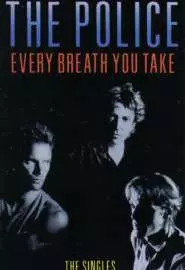 The Police: Every Breath You Take - The Videos - постер