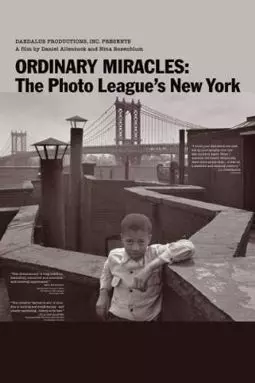 Обыкновенные чудеса: Нью-Йорк глазами Photo League - постер