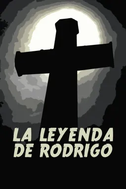 La leyenda de Rodrígo - постер