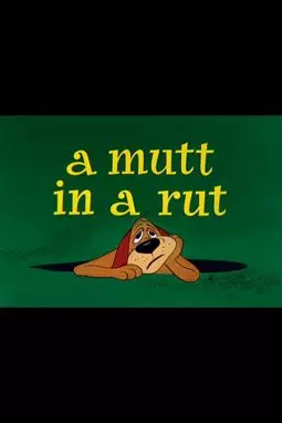 A Mutt in a Rut - постер