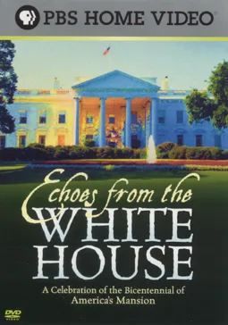 Echoes from the White House - постер