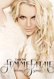 Britney Spears: I Am the Femme Fatale - постер