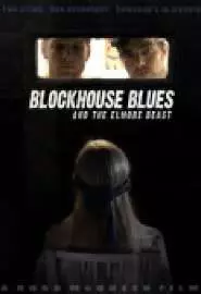 Blockhouse Blues and the Elmore Beast - постер