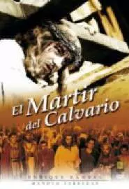 El mártir del Calvario - постер