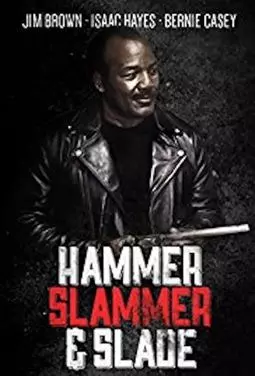 Hammer, Slammer, & Slade - постер