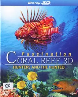 Fascination Coral Reef 3D: Hunters & the Hunted - постер