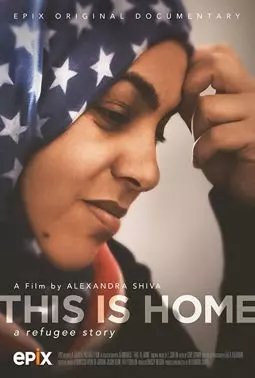 This Is Home: A Refugee Story - постер