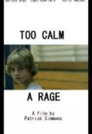 Too Calm a Rage - постер