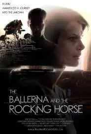 The Ballerina and the Rocking Horse - постер