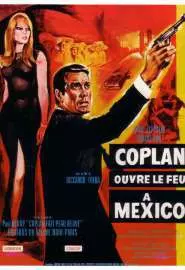 Коплан открывает огонь в Мексике - постер