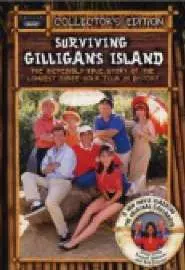 Surviving Gilligan's Island: The Incredibly True Story of the Longest Three Hour Tour in History - постер