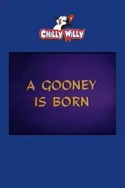 A Gooney Is Born - постер