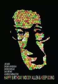Happy Birthday Woody Allen & Keep Going - постер