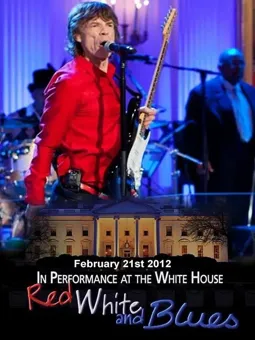In Performance at the White House; Red, White and Blues - постер