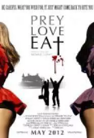 Prey Love Eat - постер