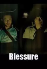 Blessure - постер