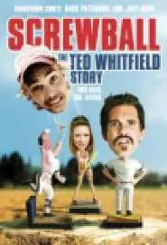 Screwball: The Ted Whitfield Story - постер