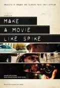 Make a Movie Like Spike - постер