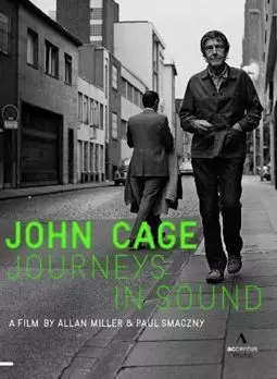 John Cage: Journeys in Sound - постер
