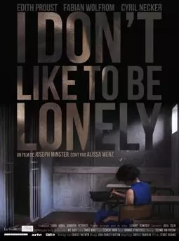 I Don't Like to Be Lonely - постер