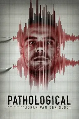 Pathological: The Lies of Joran van der Sloot - постер