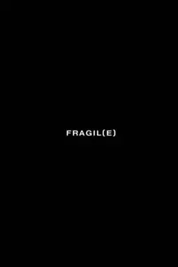 Fragile - постер