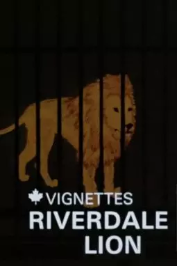 Canada Vignettes: Riverdale Lion - постер