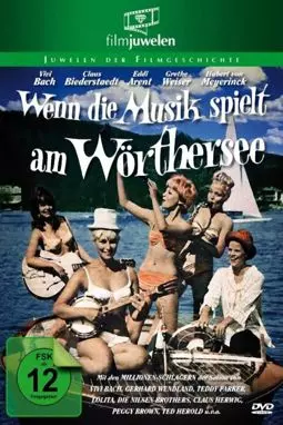 Wenn die Musik spielt am Wörthersee - постер