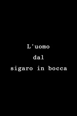 Человек с сигарой во рту - постер
