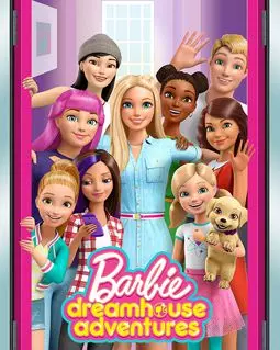 Barbie Dreamhouse Adventures - постер