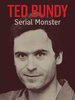 Ted Bundy: Serial Monster - постер