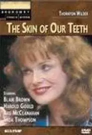 The Skin of Our Teeth - постер