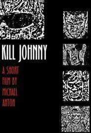 Kill Johnny - постер