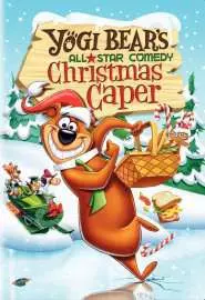 Yogi Bear's All-Star Comedy Christmas Caper - постер