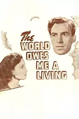 The World Owes Me a Living - постер